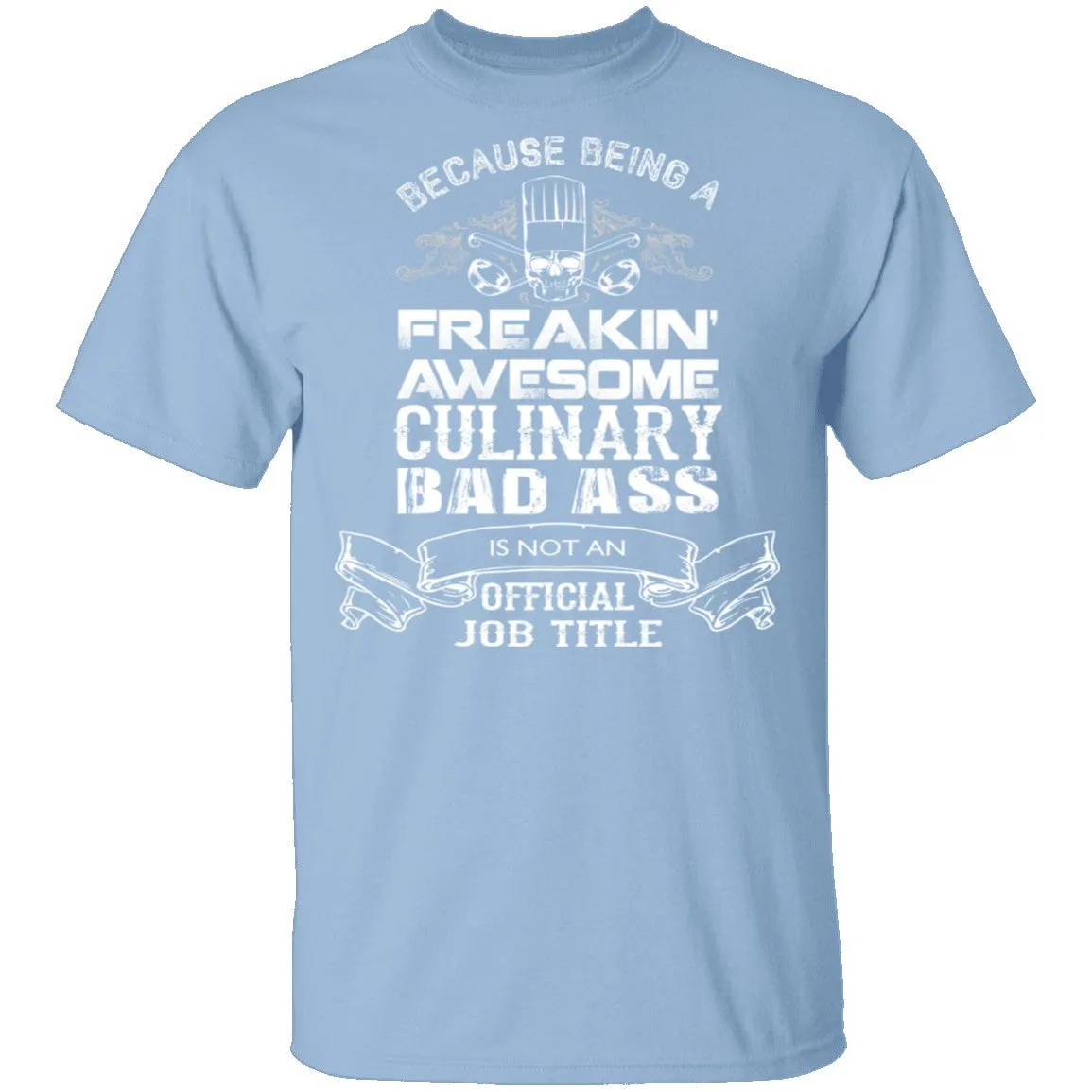 Culinary Badass T-Shirt