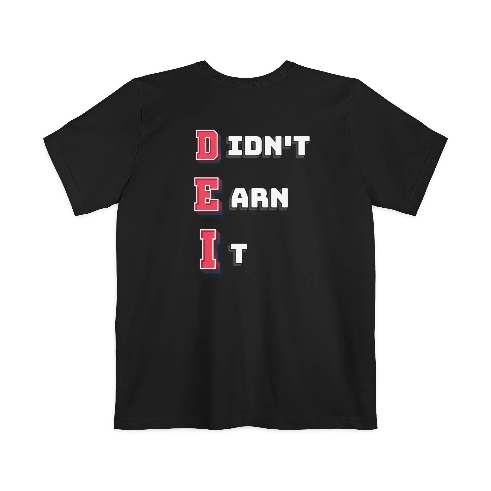 "Didn't Earn It" DEI Pocket Tee